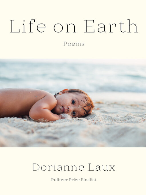 Title details for Life on Earth by Dorianne Laux - Available